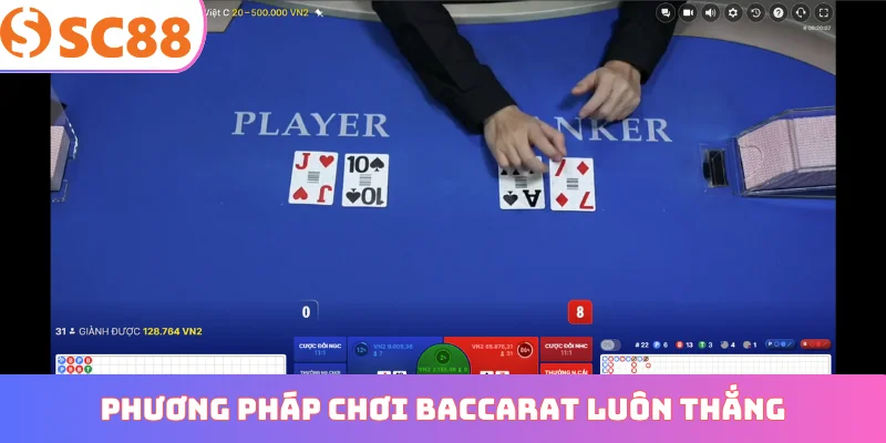 phương pháp chơi baccarat luôn thắng