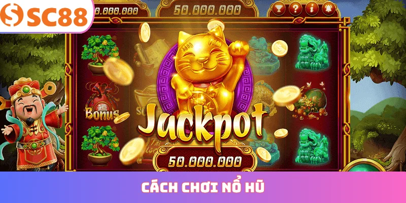 Cách Chơi Nổ Hủ