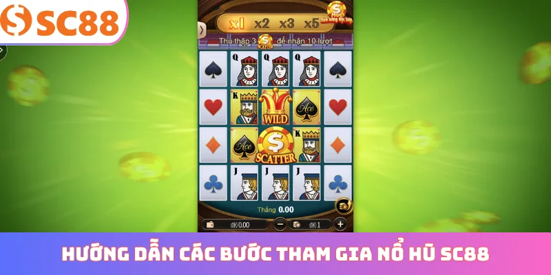 Hướng dẫn các bước tham gia nổ hũ SC88